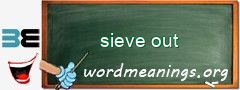 WordMeaning blackboard for sieve out